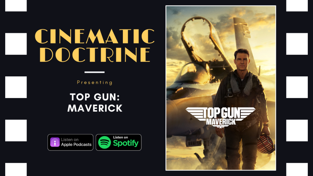 Top Gun Maverick Tom Cruise review Christian Movie Podcast