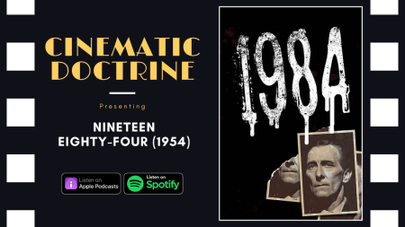 Nineteen Eighty-Four 1984 review on Christian Movie Podcast Cinematic Doctrine