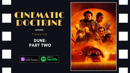 Dune Part Two review on christian movie podcast cinematic doctrine