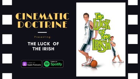 the luck of the irish dcom review on christian movie podcast cinematic doctrine